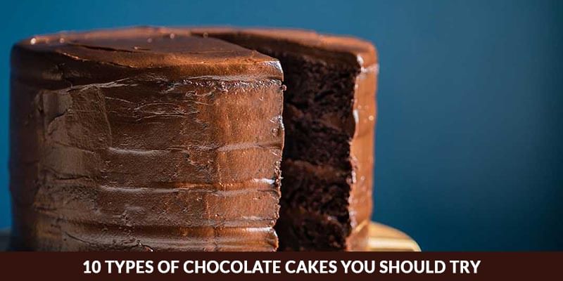 10 types of chocolate cakes you should try